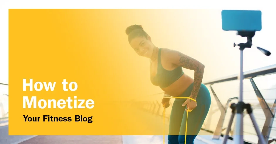 monetise fitness blog